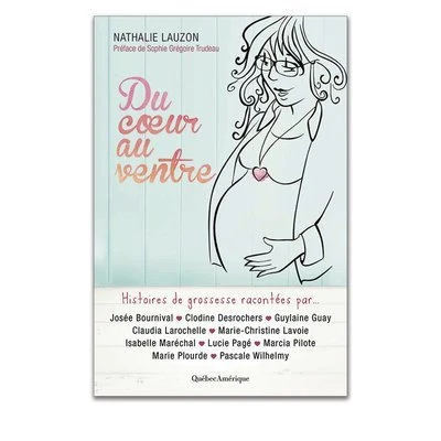 Du coeur au ventre - Histoires de grossesse