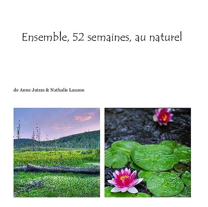 Ensemble, 52 semaines, au naturel